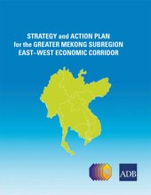 book Strategy and Action Plan for the Greater Mekong Subregion East-West Economic Corridor