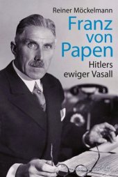 book Franz von Papen: Hitlers ewiger Vasall