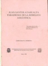 book Juan Santos Atahualpa. Paradigma de la rebelión Asháninca (Arawak)