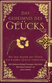 book Das Geheimnis des Glücks: Mit dem Masterkey-System zur wahren Quelle vorstoßen (German Edition)