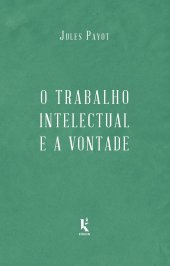 book O Trabalho Intelectual E A Vontade (Em Portugues do Brasil)