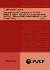 book ¿De qué gestión local de la educación hablamos? El papel de las municipalidades en la descentralización educativa. Tres casos de gestión de la educación en Piura