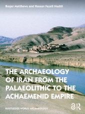 book The Archaeology of Iran from the Palaeolithic to the Achaemenid Empire