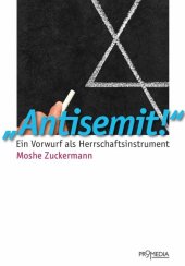 book "Antisemit!": Ein Vorwurf als Herrschaftsinstrument