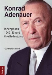 book Konrad Adenauer · Innenpolitik 1949-53 und ihre Bedeutung