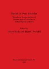 book Health in Past Societies: Biocultural Interpretations of Human Skeletal Remains in Archaeological Contexts