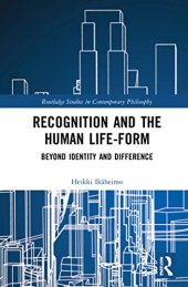 book Recognition and the Human Life-Form: Beyond Identity and Difference