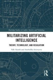 book Militarizing Artificial Intelligence: Theory, Technology, And Regulation