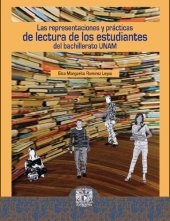 book Las representaciones y prácticas de lectura de los estudiantes del bachillerato UNAM