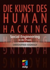 book Die Kunst des Human Hacking: Social Engineering in der Praxis