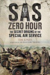 book SAS Zero Hour: The Secret Origins of the Special Air Service