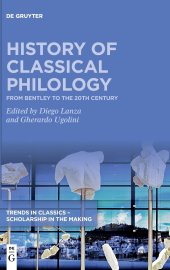 book History of Classical Philology: From Bentley to the 20th century