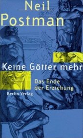 book Keine Götter mehr : das Ende der Erziehung