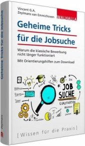 book Geheime Tricks für die Jobsuche: Warum die klassische Bewerbung nicht länger funktioniert. Mit Orientierungshilfen zum Download