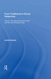 book From Traditional to Group Hegemony: The G7, the Liberal Economic Order and the Core-Periphery Gap