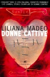 book Donne cattive. Cinquant'anni di vita italiana