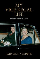 book My Vice-Regal Life: Diaries 1978 to 1982