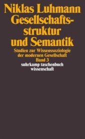 book Gesellschaftsstruktur und Semantik : Studien zur Wissenssoziologie der modernen Gesellschaft. 3