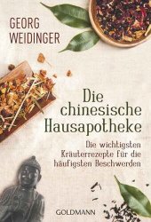 book Die chinesische Hausapotheke · Die wichtigsten Kräuterrezepte für die häufigsten Beschwerden