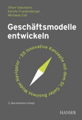 book Geschäftsmodelle entwickeln: 55 innovative Konzepte mit dem St. Galler Business Model Navigator