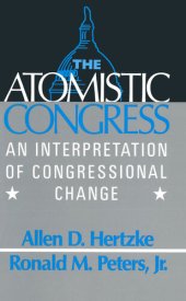 book The Atomistic Congress: Interpretation of Congressional Change