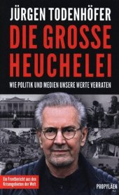 book Die grosse Heuchelei - Wie Politik und Medien unsere Werte verraten