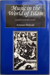 book Music in the World of Islam: A Socio-cultural Study