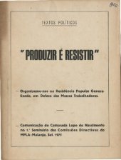 book Produzir é resistir. Comunicação do Camarada Lopo do Nascimento no 1.º Seminário das Comissões Directivas do MPLA-Malanje, Set. 1975