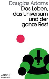 book Das Leben, das Universum und der ganze Rest