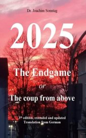 book 2025 - the Endgame: Or the Coup From Above