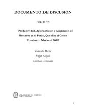 book Productividad, Aglomeración y Asignación de Recursos en el Perú: ¿Qué dice el Censo Económico Nacional 2008?