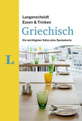 book Langenscheidt Universal-Sprachführer Griechisch - Buch inklusive E-Book zum Thema "Essen & Trinken": Die wichtigsten Sätze plus Reisewörterbuch