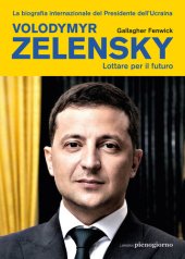 book Volodymyr Zelensky. Lottare per il futuro