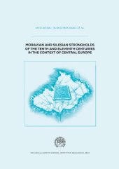 book Moravian and Silesian Strongholds of the Tenth and Eleventh Centuries in the Context of Central Europe