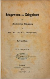 book Kriegswesen und Kriegskunst der schweizerischen Eidgenossen im XIV., XV. und XVI. Jahrhundert