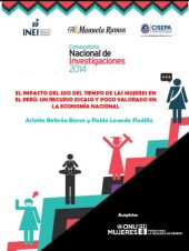 book El impacto del uso del tiempo de las mujeres en el Perú: Un recurso escaso y poco valorado en la economía nacional