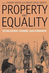 book Property and Equality, Volume 1: Ritualization, Sharing, Egalitarianism