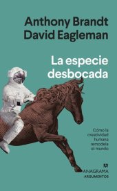 book La especie desbocada