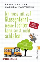 book Ich muss mit auf Klassenfahrt - meine Tochter kann sonst nicht schlafen!