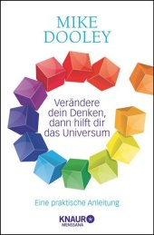 book Verändere dein Denken, dann hilft dir das Universum / Eine praktische Anleitung