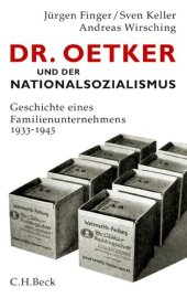 book Dr. Oetker und der Nationalsozialismus: Geschichte eines Familienunternehmens 1933-1945