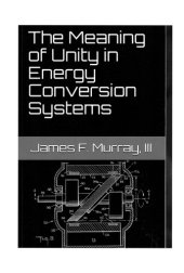 book The Meaning of Unity in Energy Conversion Systems