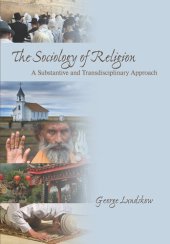 book The sociology of religion : a substantive and transdisciplinary approach