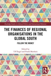 book The Finances of Regional Organisations in the Global South: Follow the Money
