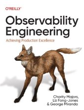 book Observability Engineering: Achieving Production Excellence