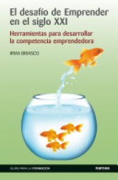 book El desafío de emprender en el siglo XXI: Herramientas para desarrollar la competencia emprendedora