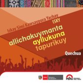 book Allichakuymanta ayllukuna tapurikuy. Iskay simi kawsaypura yachay - Quechua