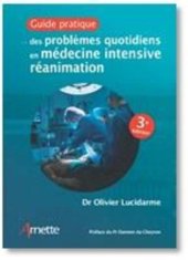 book Guide pratique des problèmes quotidiens en médecine intensive réanimation