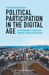 book Political Participation in the Digital Age: An Ethnographic Comparison Between Iceland and Germany