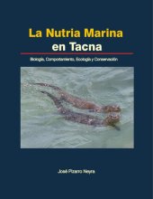 book La Nutria Marina en Tacna Biología, Comportamiento, Ecología y Conservación